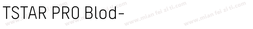 TSTAR PRO Blod字体转换